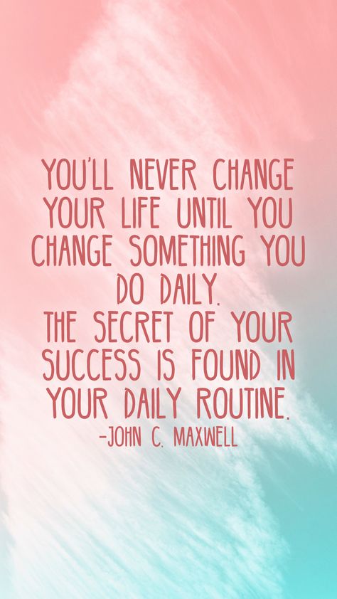 You'll never change your life until you change something you do daily. The secret of your success is found in your daily routine. -John C. Maxwell   From the Motivation app: http://itunes.apple.com/app/id876080126?pt=119655832&ct=Share Daily Routine Quotes Motivation, You Will Never Change Your Life Until, Routine Quotes, Maxwell Quotes, John Maxwell Quotes, Resolution Quotes, Financial Wisdom, Daily Schedule Template, Motivation App