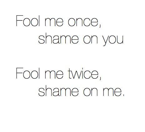 Live by this...after the second time your damn lucky I give a 3rd chance.... Fool Me Twice, Bad Relationships, Fool Me Once, Beautiful Lifestyle, Relationship Stuff, Anything For You, Lovely Quotes, Special Quotes, Toxic People