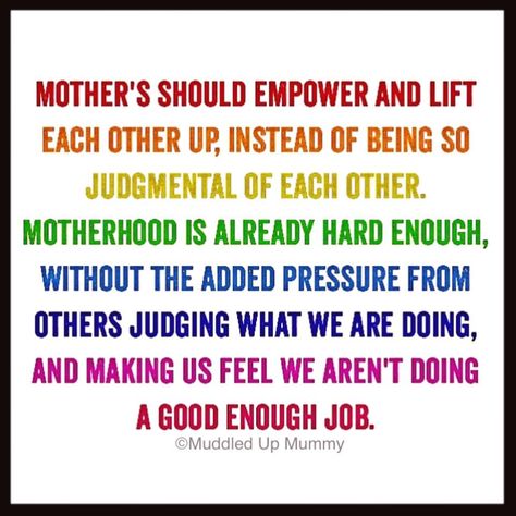 Mothers should empower each other instead of being judgemental Judgement Quotes, Parenting Quotes Mothers, Judging Others, Other Mothers, Mother Quotes, Parenting Humor, Parenting Quotes, New Mothers, Mom Quotes