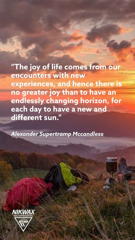 | Inspirational Quotes | Hiking | Nature Quotes | Nature Inspiration | Nikwax | Waterproofing | Forest | PFC Free | PFAS Free | Camping | Sunset | Alexander Supertramp Mccandless Alexander Supertramp, Rain Clothes, Camping Sunset, The Pathless, Hiking In The Rain, Clean Hacks, Quotes Nature, New Experiences, Rain Protection