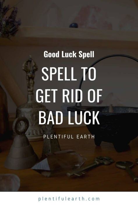 Spell To Break Bad Luck, Get Rid Of Bad Luck Spell, Get Rid Of Bad Energy Spells, How To Get Rid Of Bad Luck Spell, Spell To Get Rid Of Bad Luck, Bad Luck Cleansing, Spells To Get Rid Of Bad Energy, Break Bad Luck Spell, How To Get Rid Of Bad Luck