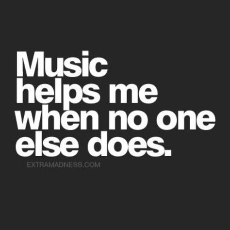 Music Helps Me When No One Else Does, Future Mood, No Music No Life, Music Quotes Deep, Positive Energy Quotes, Music Help, Visual Board, Board Inspiration, Thought Quotes