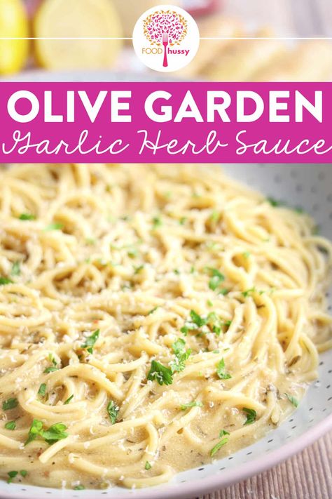 Olive Garden Garlic Herb Sauce Garlic Herb Sauce Recipe, Garlic Herb Pasta, Garlic Herb Sauce, Garden Garlic, Entree Ideas, Olive Garden Alfredo Sauce, Copycat Recipes Olive Garden, Dessert Restaurants, Light Sauce