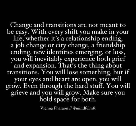 Transition Quotes, Aging Quotes, Family Therapist, Marriage And Family Therapist, Lose Something, Life Transitions, Changing Jobs, Face To Face, Marriage And Family