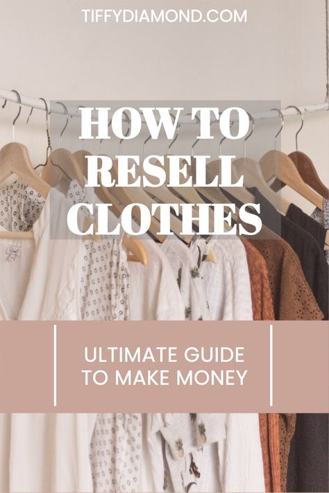 Photo of clothing hanging with the words "How to Resell Clothes Ultimate Guide to Make Money" as an overlay Resell Clothes, Model Clothing, Reselling Clothes, Reselling Business, Decluttering Tips, Thrifted Outfits, Model Outfits, Business Opportunity, Income Ideas