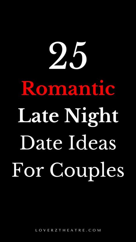 Fun Date Ideas For Couples Late Night Date Ideas, Date Night Ideas Summer, Date Night Ideas For Him, Date Night Ideas For Boyfriend, Boyfriend Date Night, Fun Date Ideas For Couples, Summer Date Night Ideas, Texting First, Late Night Activities