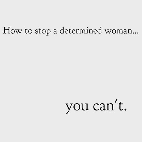 How do you stop a determined woman? . You can’t! . Go out and be unstoppable with your clarity, purpose and determination. . Tag the unstoppable women in your life below 👇🏽 . Thank you to my unstoppable friend @miriamisfab for sharing this cracker. . . . . . . . #bossbabe #bosslady #bossladymindset #businesswoman #businesswomen #entrepreneurwomen #entrepreneurwoman #womenwholead #executiveassistant #executivecoach #unstoppable #determination Sit With Women Quotes, Unstoppable Woman Quotes, Unstoppable Quotes Woman, I Am Unstoppable Quotes, Be Unstoppable Quotes, Determined Woman Quotes, Determined Quotes, Unstoppable Quotes, I'm Unstoppable