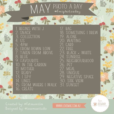 May Photo A Day 2014: The list by the Love Mae team - Fat Mum Slim May Photo Challenge, Photo A Day Challenge, Photo Prompts, Instagram Challenge, Monthly Photos, Photography Challenge, Day Challenge, Photo A Day, 30 Day Challenge