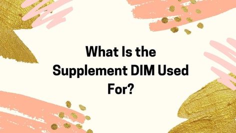 Benefits Of Dim Supplement, Dim Vitamins Benefits, Hormone Balancing Supplements For Women, Diindolylmethane Benefits, Dim Benefits For Women, Dim Supplement Benefits, Dim Benefits, Dim Supplement Benefits For Women, Dim Supplement