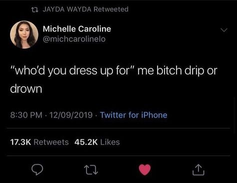 Drip Or Drown, Relatable Tweets, Twitter Quotes Funny, Funny True Quotes, Baddie Quotes, Badass Quotes, Real Talk Quotes, Funny Relatable Quotes, Instagram Quotes