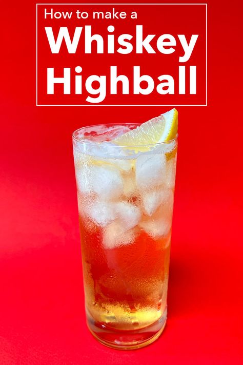 Pinterest image: photo of a Whiskey Highball with caption reading "How to Make a Whiskey Highball" Highball Recipe, Whiskey Highball, Best Whiskey, Bourbon Cocktail Recipe, Citrus Garnish, Restaurant Drinks, Most Popular Cocktails, Bourbon Cocktail, Whiskey Cocktail