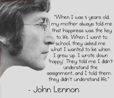 Happiness is the Key to Life Pin Up Quotes, John Lennon Quotes, Cute Inspirational Quotes, E Card, Quotable Quotes, About Love, A Quote, John Lennon, Happy Quotes