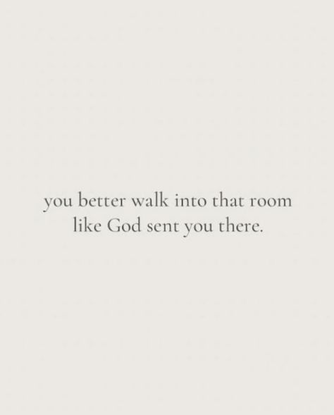 Godly Confidence Quotes, Walk Into A Room Quote, Confidence In The Lord, Confidence Reminder Quotes, Self Care With God, Walk Into The Room Like God Sent You, Christian Self Love Quotes, Walk In The Room Like God Sent You, Bible Verse Confidence