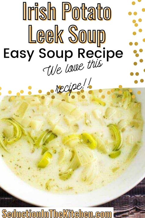 Potatoe Leek Soup Recipe, Potato Leek Soup Easy, Dill Seasoning, Potatoes And Leeks, Irish Soup, Potato Leek Soup Recipe, Irish Potato Soup, Creamy Potato Leek Soup, Potato And Leek Soup