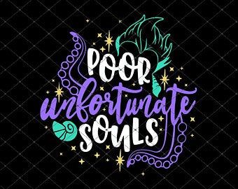 Poor Unfortunate Souls Svg, Disney Villains Svg, Ursula Svg, Disney Villain Shirt, Poor Unfortunate Souls, Disney Trip Shirts, Cartoon Svg, Svg Disney, Run Disney