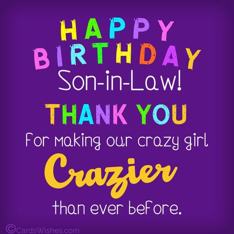 70+ Birthday Wishes for Son-in-Law - CardsWishes.com Son In Law Birthday Wishes Quotes Funny, Birthday Son In Law Funny, Happy Birthday Son In Law Funny, Son In Law Birthday Wishes Funny, Happy Birthday Son In Law, Short Birthday Wishes, 70 Birthday, Card Verses, Uplifting Quotes Positive