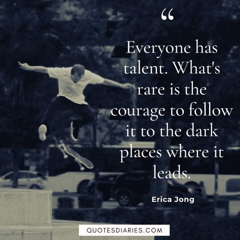 Looking for Inspiring Talent Quotes ? Checkout This 70 Best and Inspiring Talent Quotes That will help You to Shine or Bright Here are the 80 Most Inspiring Quotes About Talent and Genius Talent Quotes “Everyone has talent. What’s rare is the courage to follow it to the dark places where it leads.” ― Erica […] Crazy Life Quotes, Reinhold Niebuhr, Most Inspiring Quotes, Talent Quotes, Leo Buscaglia, Arthur Schopenhauer, Personal Achievements, Haruki Murakami, True Happiness