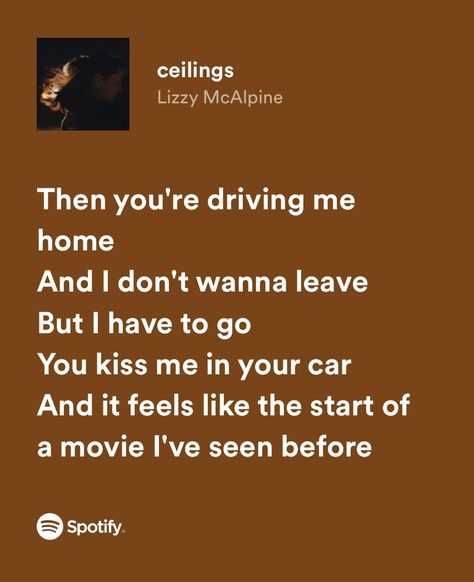 Ceilings Lizzy Mcalpine Lyrics, Ceilings Lyrics, Ceilings Lizzy Mcalpine, Lizzy Mcalpine Lyrics, Lizzie Mcalpine, Before Trilogy, Lizzy Mcalpine, Relatable Funny, Dorm Inspo