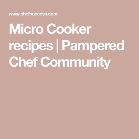 Micro Cooker recipes | Pampered Chef Community Pampered Chef Rice Cooker, Cooker Cake, Asian Seasoning, Microwave Cooker, Vegetable Steamer, Rice Cooker Recipes, Pampered Chef Recipes, Steamer Recipes, Microwave Cooking