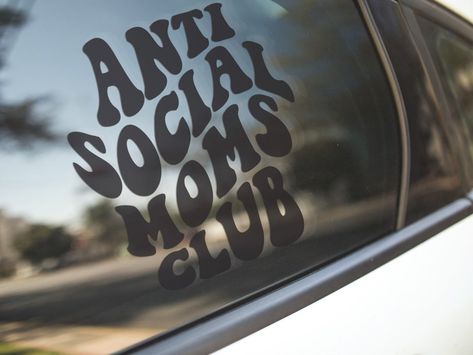 Anti Social Mom Sticker Mama Sticker Funny Mom Sticker - Etsy Car Decals For Moms, Anti Social Moms Club, Funny Car Decals, Boys Sticker, Sticker Funny, Moms Club, Funny Mom, Anti Social, Car Humor