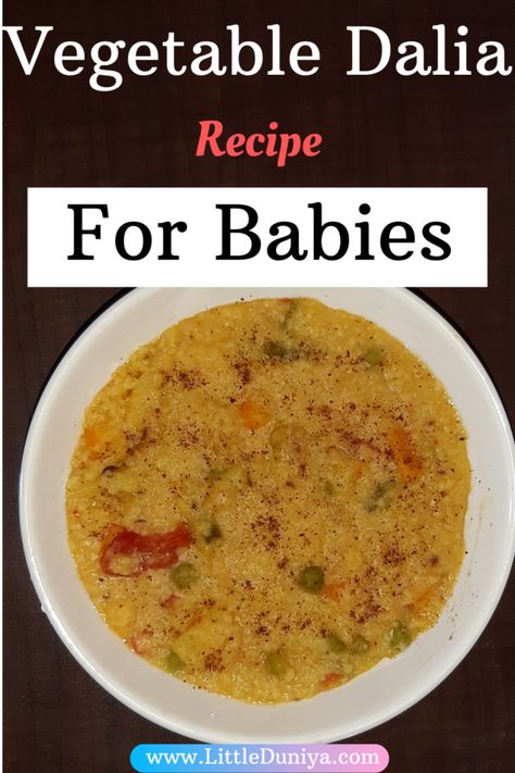 Vegetable Dalia Khichdi Recipe For Babies And Toddlers | Little Duniya Foods For Babies, Khichdi Recipe, Healthiest Foods, Healthy Baby Food, Baby First Foods, Shot Recipes, Easy Family Meals, Recipe For Mom, Breakfast For Kids