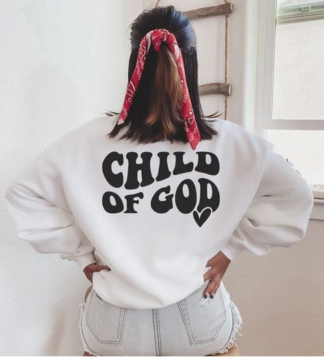 Jesus Clothes, Christian Shirts Designs, Wavy Style, Faith Clothing, Child Of God, Christian Tees, Cute Sweatshirts, Christian Clothing, T Shirts With Sayings