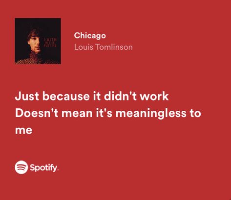 Chicago Lyrics, Just Lyrics, Pretty Lyrics, Love You Forever, Song Quotes, Lyric Quotes, Listening To Music, Music Lyrics, Louis Tomlinson