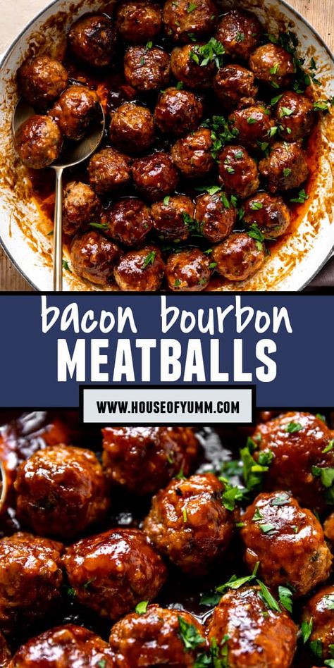 Bacon Bourbon Meatballs, Bacon Meatballs, Bourbon Meatballs, House Of Yumm, Bourbon Bbq Sauce, Beef Appetizers, Bourbon Bacon, Meatball Appetizer Recipe, Healthy Appetizers Easy