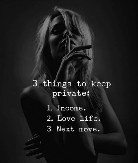 3 things to keep private, income, love life & next move Private Quotes, Love Again Quotes, Keep Private, Life Quotes Love, Badass Quotes, Lesson Quotes, Good Life Quotes, Encouragement Quotes, Reality Quotes