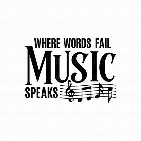 Music Quotes With Drawings, Music Sayings Quotes, Music Taste Quotes, Music Sayings, Quotes About Music, Music Is The Answer, Music Silhouette, When Words Fail Music Speaks, Where Words Fail Music Speaks