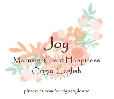 Baby Girl Name: Joy. Meaning: Great Happiness. Origin: English. Joy Name, Joy Meaning, Rare Names, Female Character Names, Baby Girl Name, Joy Baby, English Girls, Vintage Names, Gender Neutral Names