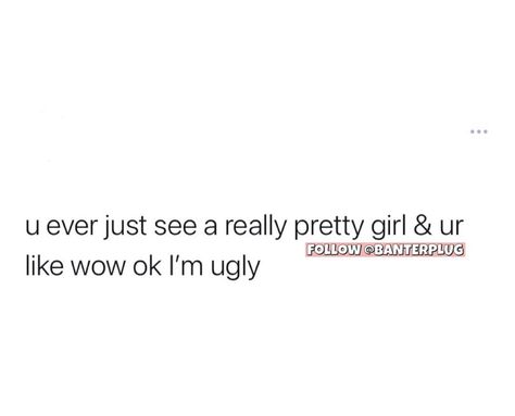 Im Uglyyyy Quotes, Wall Galleries, Feeling Ugly, Now Quotes, Pity Party, Whisper App, Relatable Whispers, Describe Me, Relatable Quotes