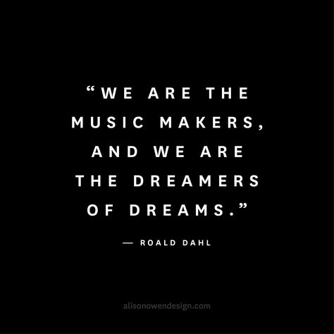 We are the music makers... We Are The Music Makers Quote, We Are The Music Makers, Wonka Party, Maker Quotes, World Book Day Costumes, Book Day Costumes, Cap Ideas, Roald Dahl, Chalkboard Art