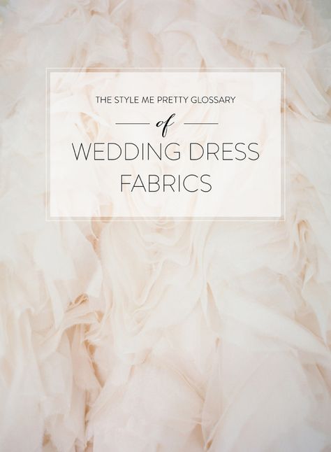 The Style Me Pretty Glossary of Wedding Dress Fabrics | Style Me Pretty | Bloglovin' Diy Wedding Dress Patterns, Wedding Dress Sewing Patterns, Kt Merry, Sewing Wedding Dress, Dress Fabrics, Fabric Photography, Diy Wedding Dress, Wedding Dress Patterns, Bridal Consultant