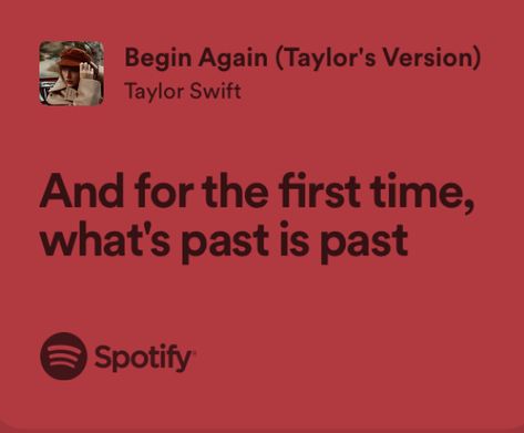 Taylor Swift Begin Again Lyrics, Begin Again Taylor Swift Aesthetic, Begin Again Taylor Swift Lyrics, Taylor Swift Begin Again, Taylor Swift Red Lyrics, Taylor Swift Ig, Begin Again Taylor Swift, Classic Love Quotes, Inspiring Lyrics