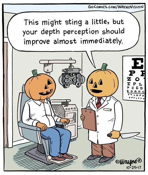 Eye exam...     - "WaynoVision" by Wayno;  10/28/17 Optometry Humor, Eye Jokes, Pumpkin Eyes, Depth Perception, Halloween Jokes, Halloween Memes, String Cheese, Eye Doctor, Holiday Humor