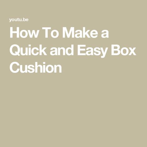 How To Make a Quick and Easy Box Cushion Box Cushion Cover Diy, Diy Box Cushion, Cushion Cover Diy, Box Cushion Cover, Make Box, Diy Cushion Covers, How To Make Box, Box Cushion, Sewing Skills