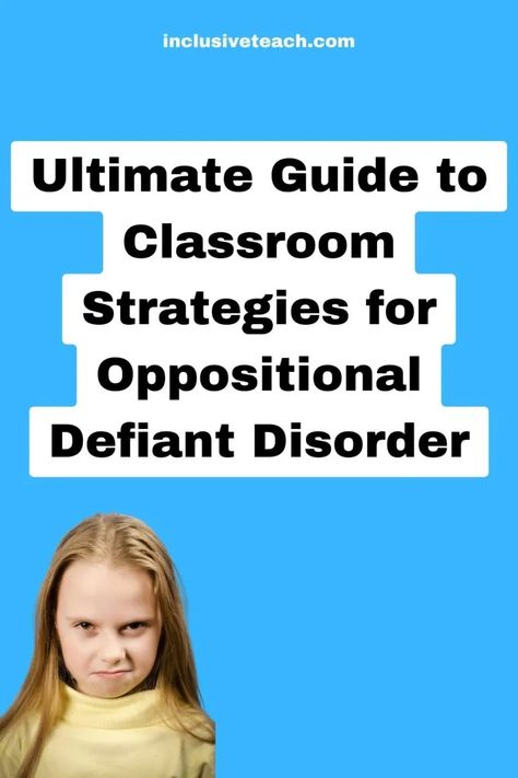 The Ultimate Guide to Classroom Strategies for Oppositional Defiant Disorder 2 Oppositional Defiant Disorder Strategies, Defiance Disorder, Oppositional Defiance, Conduct Disorder, Oppositional Defiant Disorder, Classroom Strategies, Inclusive Education, Challenging Behaviors, Educational Psychology