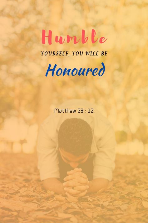 And whoever exalts himself will be humbled, and he who humbles himself will be exalted. Matthew 23 : 12 Matthew 23:12, Matthew 23, Humble Yourself, Daily Verses, Daily Scripture, Daily Bible Verse, Verses, Bible Verses, Bible