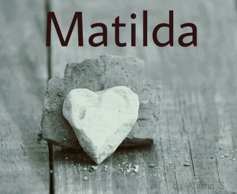 Matilda / Teutonic: battle maiden Matilda Name, Royal Names, Disney Background, Beautiful Names, Positive Vibes Only, S Aesthetic, Their Story, My Baby Girl, Find Someone