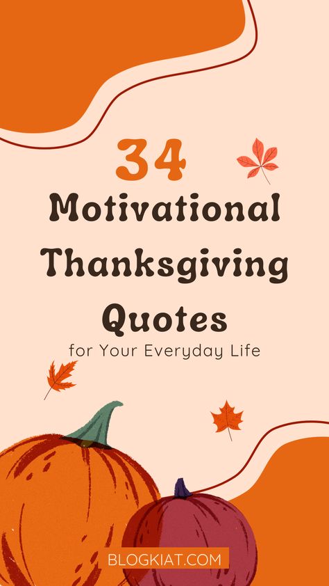 Motivational Thanksgiving Quotes Thanksgiving Positive Quotes, Gratitude Quotes Thanksgiving, Thanksgiving Yoga Quotes, Thanksgiving Motivational Quotes, Thanksgiving Gratitude Quotes, Thanksgiving Fitness Quotes, Thanksgiving Affirmations, Quotes About Thanksgiving, Thanksgiving Quotes Inspirational