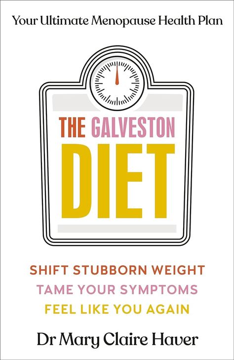 The Galveston Diet: Your Ultimate Menopause Health Plan : Haver, Dr Mary Claire: Amazon.co.uk: Books The Galveston Diet, Mary Claire Haver, Galveston Diet, Diet Doctor, Diet Books, Health Plan, Free Ebooks Download, Penguin Books, Galveston