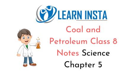 Coal and Petroleum Class 8 Notes Science Chapter 5 Class 8 Notes, Coal And Petroleum, Crop Production And Management, Notes Science, Nitrogen Fixation, Chemistry Worksheets, Crop Production, Chemistry Notes, Revision Notes