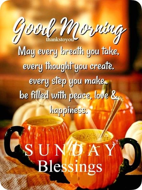 Fall Sunday Morning Quotes, Sunday Morning Prayer, Good Morning Happy Weekend, Weekly Blessings, Morning Family, Good Morning Clips, Sunday Morning Quotes, Good Sunday Morning, Sunday Greetings