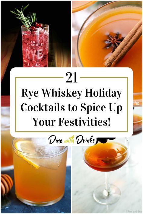 Collage of 4 rye whiskey holiday cocktails. Rye Whiskey Drinks, Rye Drinks, Whiskey Cocktail Recipes, Rye Whiskey Cocktail, Best Rye Whiskey, Rye Cocktails, Cocktail Recipes Whiskey, Fall Cocktails Recipes, Whiskey Cocktail