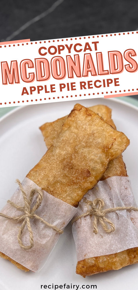 McDonald's Apple Pie Copycat Recipe Homemade Mcdonald's Apple Pie, Mcdonalds Apple Pie Recipe, Mc Donalds Apple Pie Recipe, Copycat Restaurant Recipes Desserts, Copycat Fast Food Recipes, Copycat Recipes Restaurant, Mcdonald's Recipes, Fast Food Copycat Recipes, Copycat Mcdonalds