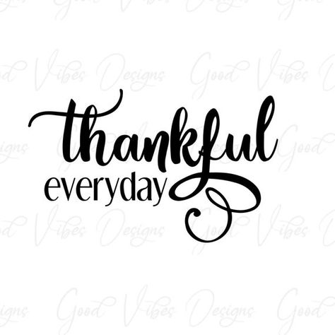 Thankful Everyday, Work Posters, Svg For Shirts, Reading Motivation, Screen Print Transfer, Print Transfer, Karma Quotes, Nov 6, New Journey