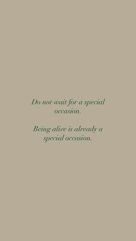 Motivational quote, inspiration, inspiring, special, life, occasion, being alive, quote, Live Every Day Like Its Your Last Quotes, Being Alive Is The Special Occasion, Quotes About Being Alive, Being Alive Quotes, Stay Alive Quotes, Closet Quotes, Another Day Quote, Quotes Widget, Special Occasion Quotes