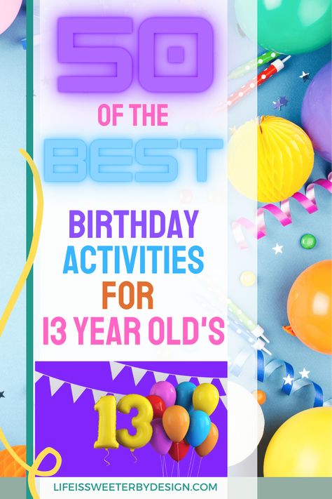 50 fun and unique birthday party activities for 13 year olds that will make this birthday extra special. Party ideas are for boys and girls. #teen #partyideas #birthdays via @sweeterbydesign 13 Year Girl Birthday Party Ideas, 50th Birthday Party Activities, Bday Party Boy, 13th Birthday Party Ideas For Girls, 50 Birthday Party, Prom Party Ideas, Unique Birthday Party, Nerf Party, Birthday Party At Home