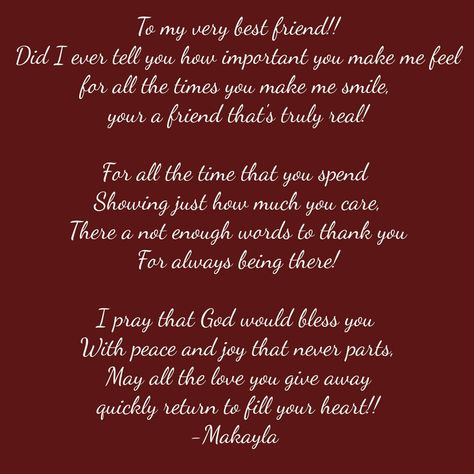 To my very best friend Makayla Tilley!! #KaylieTilley love ya girl!! You mean the world to me! Your Friendship Means The World To Me, Inspirational Friend Quotes, Best Friend Quotes Meaningful, Quotes Meaningful, For My Best Friend, Meaningful Love Quotes, You Mean The World To Me, Best Friends Quotes, Special Quotes